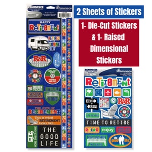 May include: Two sheets of stickers for retirement. One sheet has die-cut stickers with phrases like "Time to Retire" and "The Good Life". The other sheet has raised dimensional stickers with images of a retirement home, a golf club, and a fishing rod.
