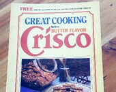 1982 Great Cooking With Butter Flavor Crisco Advertisement Booklet. Clean Hippity Hoppity US Culinary History. 24 Recipes.