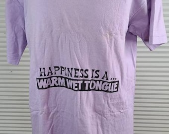 Anvil 1980's Large 'Happiness Is A Warm Tongue' T Shirt. Slight Stains. Epic Aesthetic Overall. Single Stitch. Great Message From the 80s.