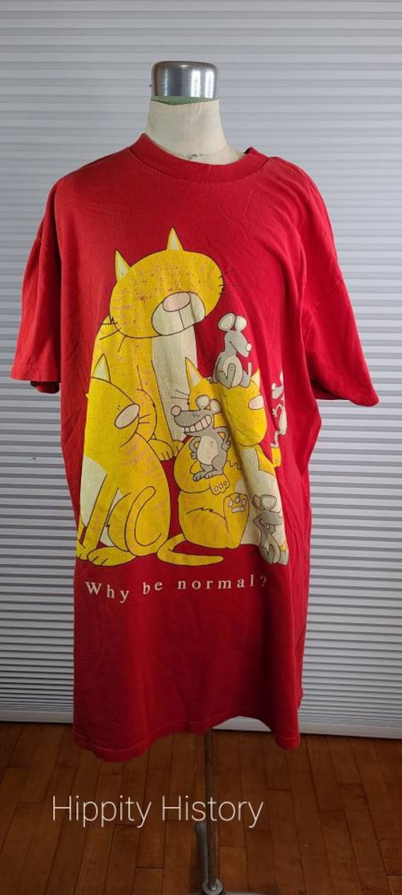 1995 Long T-Shirt for Cat Lovers. 'Why Be Normal?'