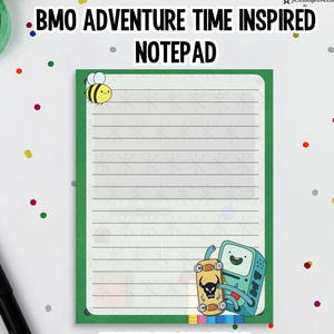 May include: A green-bordered notepad with lined paper, featuring illustrations of a bee and BMO from Adventure Time. The notepad has the text "BMO Adventure Time Inspired Notepad" and "Featuring Multiple Illustrations!"