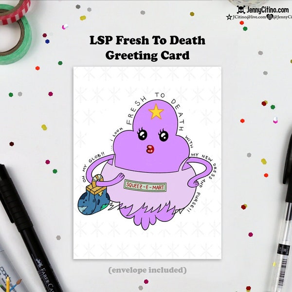 Lumpy Space Princess Fresh to Death Inspired Greeting Card. Illustration, Adventure Time, LSP, Duchess Gummybuns, Birthday Card, Holiday