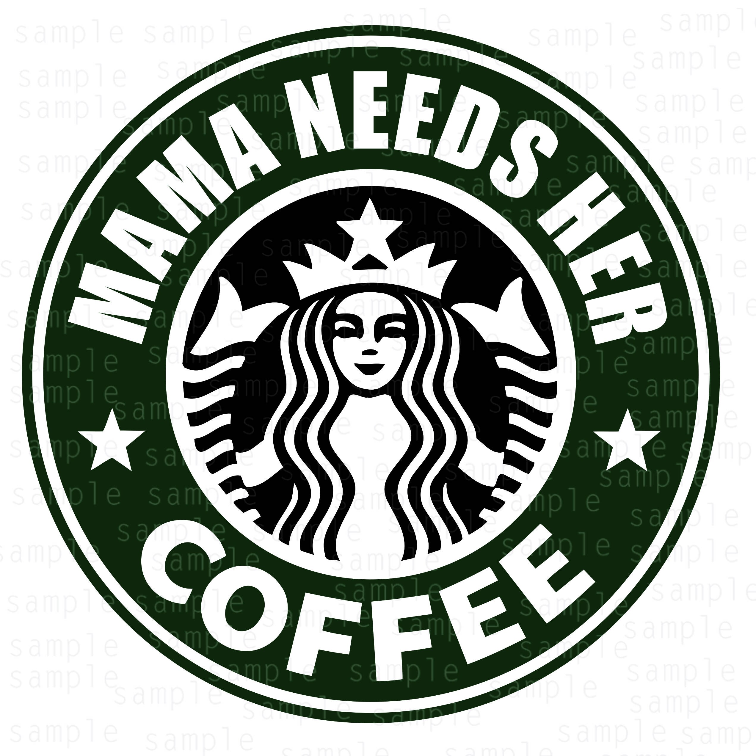 Free Free 269 Mama Needs Coffee Starbucks Svg SVG PNG EPS DXF File