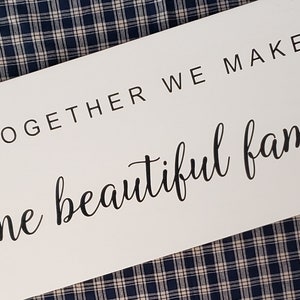 Together We Make One Beautiful Family, Family Decor, Home Decor, Farmhouse Decor