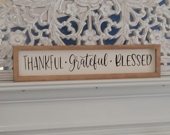 Thankful Grateful Blessed Sign - Home Decor - Inspirational - Family Decor - Gifts