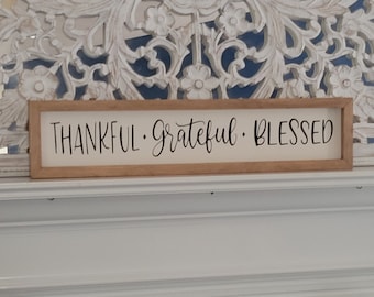 Thankful Grateful Blessed Sign - Home Decor - Inspirational - Family Decor - Gifts