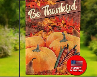 Be Thankful Double Sided Garden Flag – Pumpkin Corn Autumn Decor
