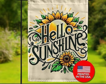 Hello Sunshine Sunflower Garden Flag – Double Sided, Positive Vibes