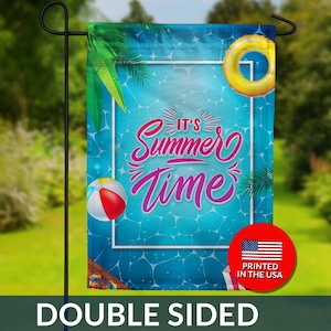 May include: Double-sided garden flag with a summer theme. The flag features a blue background with a pool water design, a beach ball, and a yellow inflatable ring. The text "It's Summer Time" is displayed in pink and white. The flag is printed in the USA.