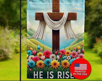 He is Risen Easter Garden Flag – Double Sided Christian Decor