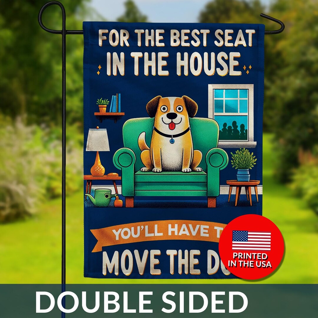 Humor Flag Best Seat Move Dog Double Sided Flag - Funny Pet Garden Flag, Dog Humor ...