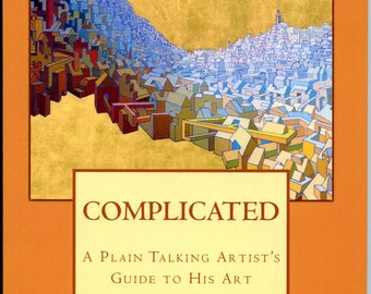 Specialty Item Book: "Complicated - A Plain Talking Artist's Guide to His Art"