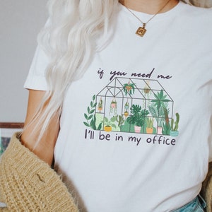 Wenn Sie mich Büropflanzen brauchen, lustige Gartenarbeit Wildblume Herbalist Tshirt, Floral Womens Nature Shirt, süßes Geschenk für Gärtner, Pflanzenliebhaber
