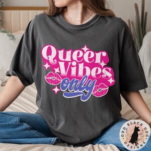 Queer Vibes Pride Month Shirt - Queer Pride LGBTQ Shirt for Pride Month Transgender Tee Drag Queen Shirt Queer Shirt Pride Parade Group Tee
