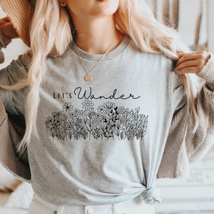 Lets Wander Wildflower Nature T-shirt, Womens Nature Camping Shirt, Hiking Shirts for Camping, Graphic Floral Tee for Her, Outdoor Botanical