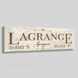 May include: A white canvas print with a brown wooden design featuring the text "LAGRANGE Georgia 33.0362° N 85.0322° W".