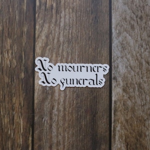 No Mourners, No Funerals Sticker