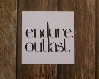 Endure Print