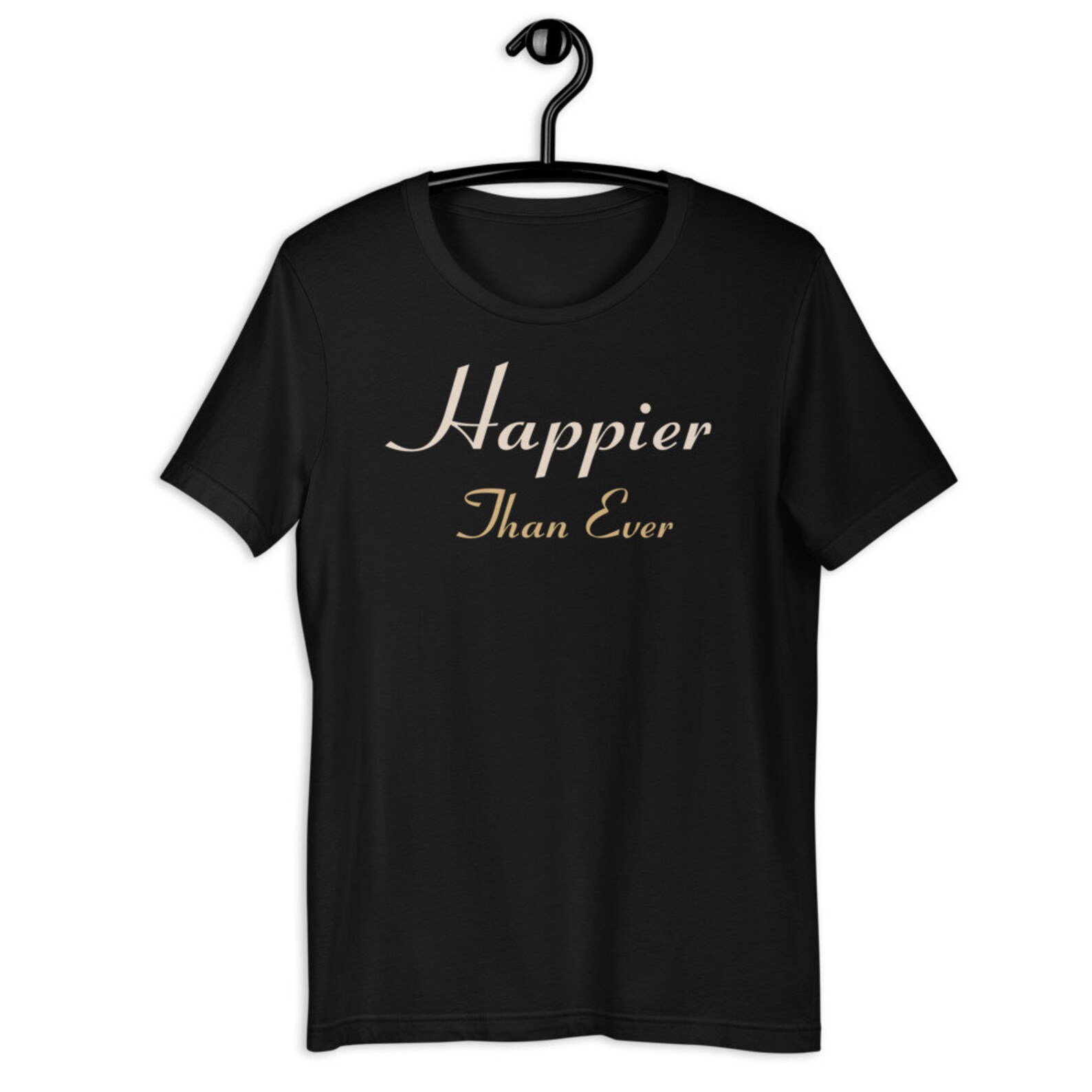 Happier Than Ever Shirt I'm Happier Than Ever Tshirt Etsy