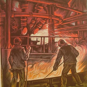 May include: A print showing a factory interior with two workers in a fiery setting. The artwork uses red, orange, and green tones to create a dramatic effect. The workers wear helmets and appear to be working with molten metal.