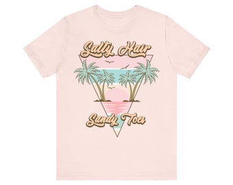 Salty hair and sandy toes Unisex Jersey Short Sleeve Tee