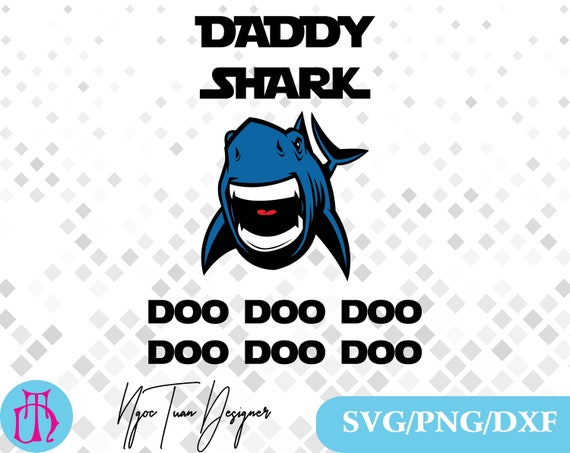 Free Free 263 Daddy Shark Doo Doo Svg SVG PNG EPS DXF File