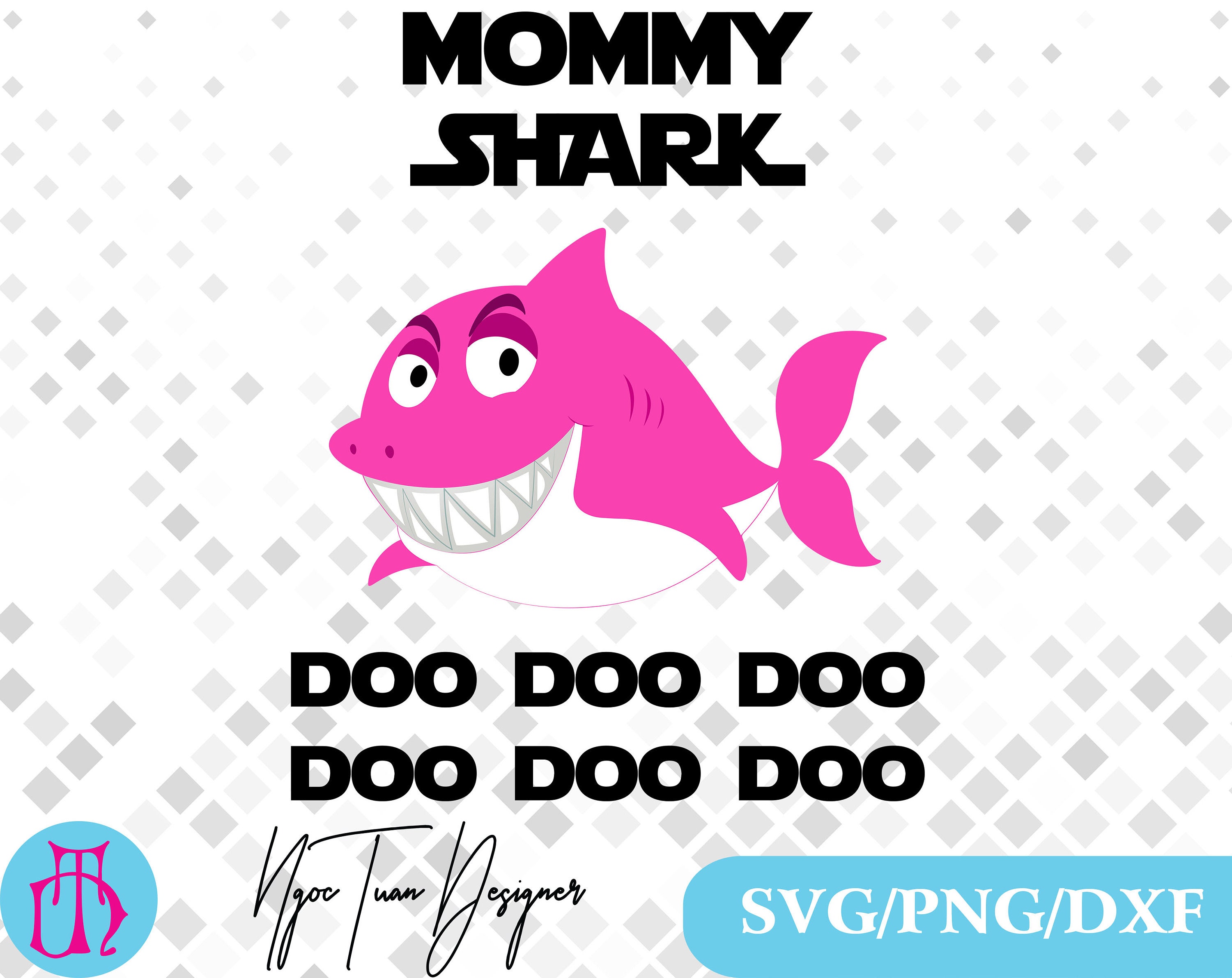 Download Mommy shark Doo Doo Doo svg,png,dxf/Mommy shark Doo Doo ...
