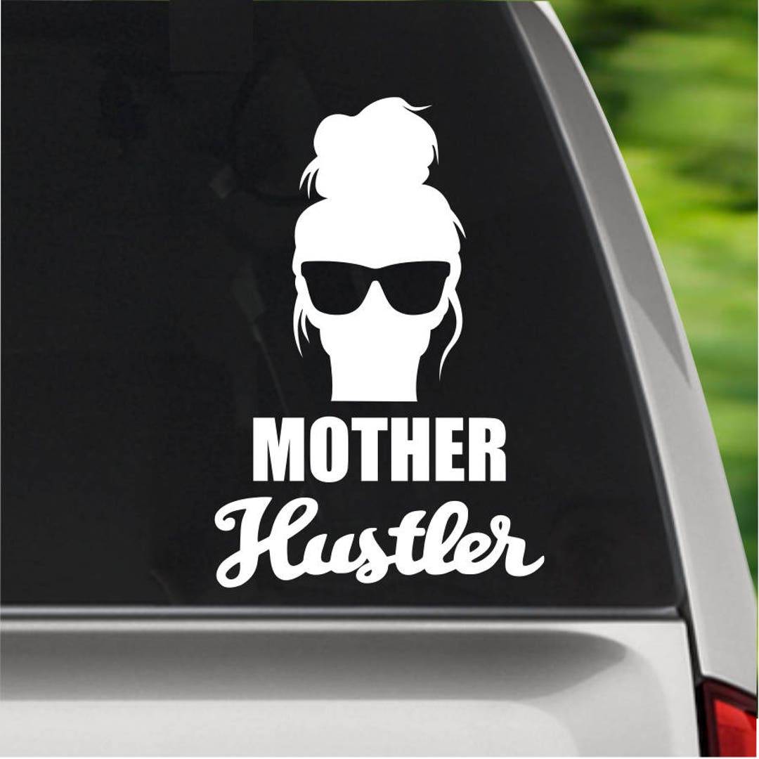 Mother Hustler / Mom Sticker / Mom Car Decal / Computer Decal / Wall ...