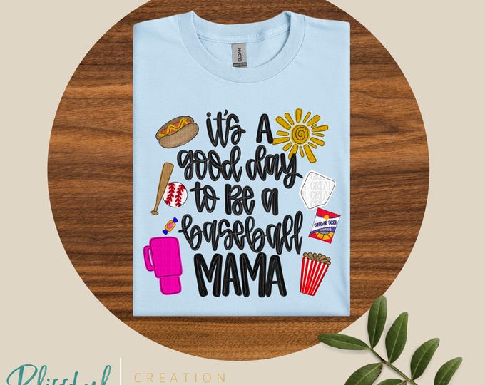 It’s A Good Day To Be A Baseball Mama Shirt | Baseball Edition