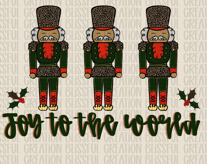 Joy To The World Nutcracker | Christmas PNG | Digital File