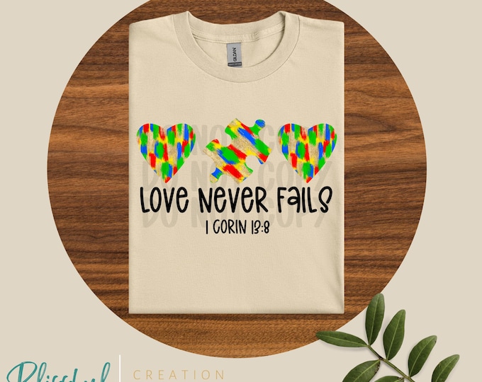 Love Never Fails PNG | Autism Awareness | Digital Download