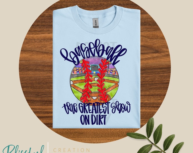 Baseball The Greatest Show On Dirt Shirt | Game Day | Baseball Girlies