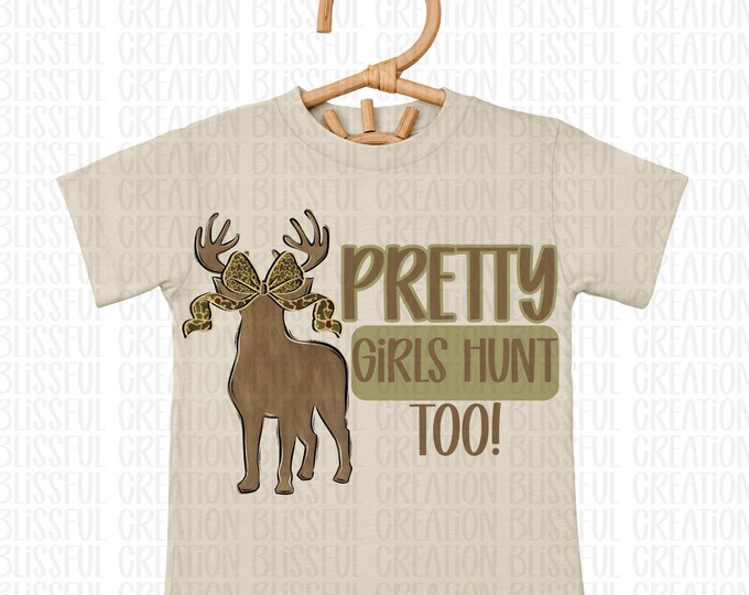 Pretty Girls Hunt Too PNG | Camo PNG | Teen Girls