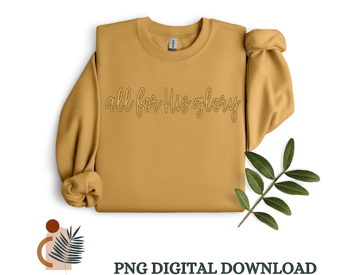 All For His Glory PNG | Jesus PNG | Christian Faith Wear PNG