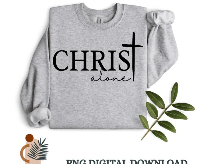 Christ Alone PNG | Religious Christian PNG | Christian Faith | Jesus PNG