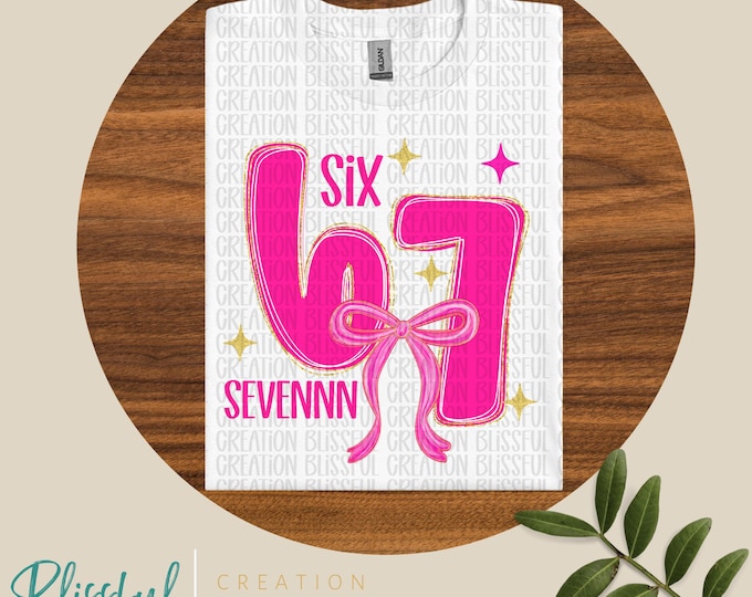 Six Seven PNG | Teen Girls | Pink Trendy