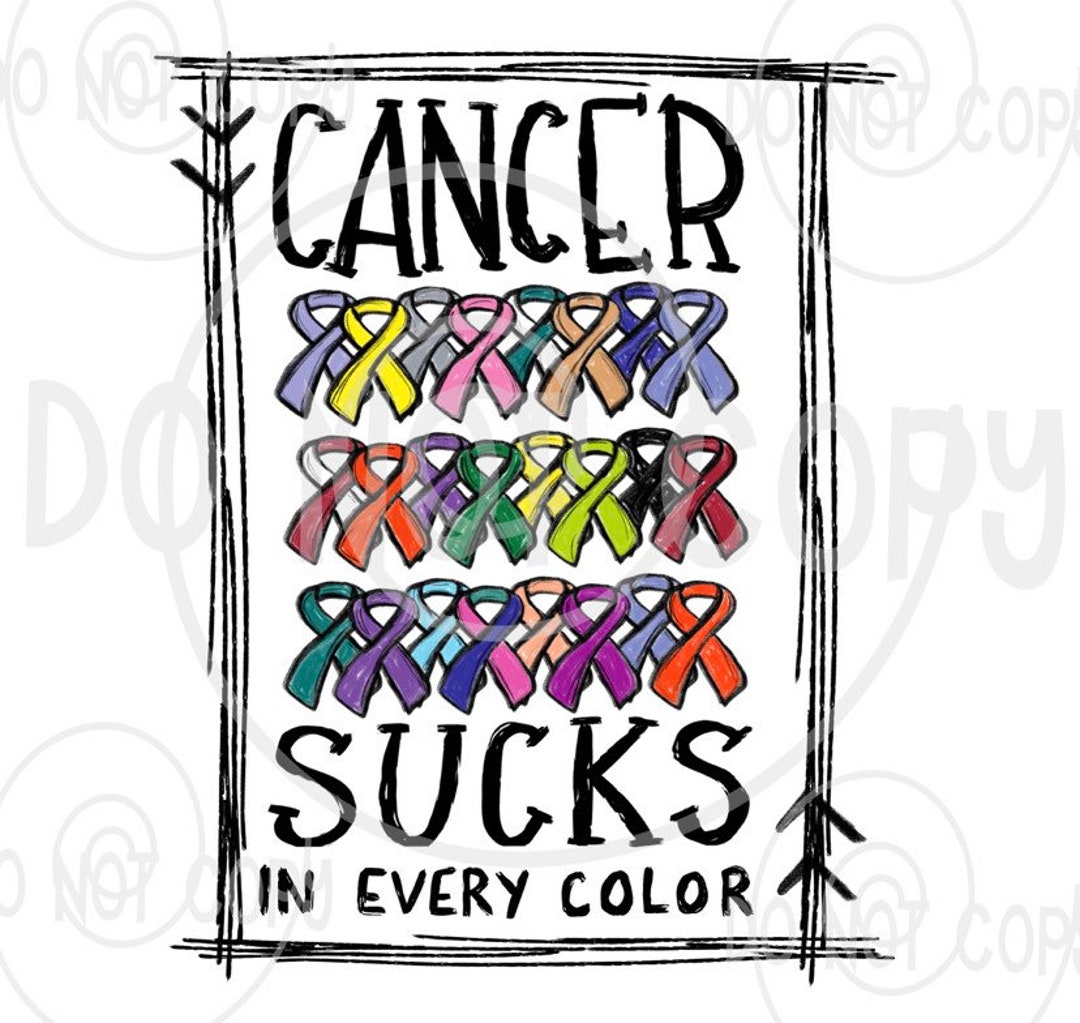 Cancer Sucks in Every Color Print /cancer Awareness / DIY - Etsy