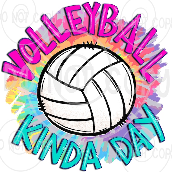 Volleyball Kinda Day Print /sports Tie Dye / DIY Sublimation Etsy