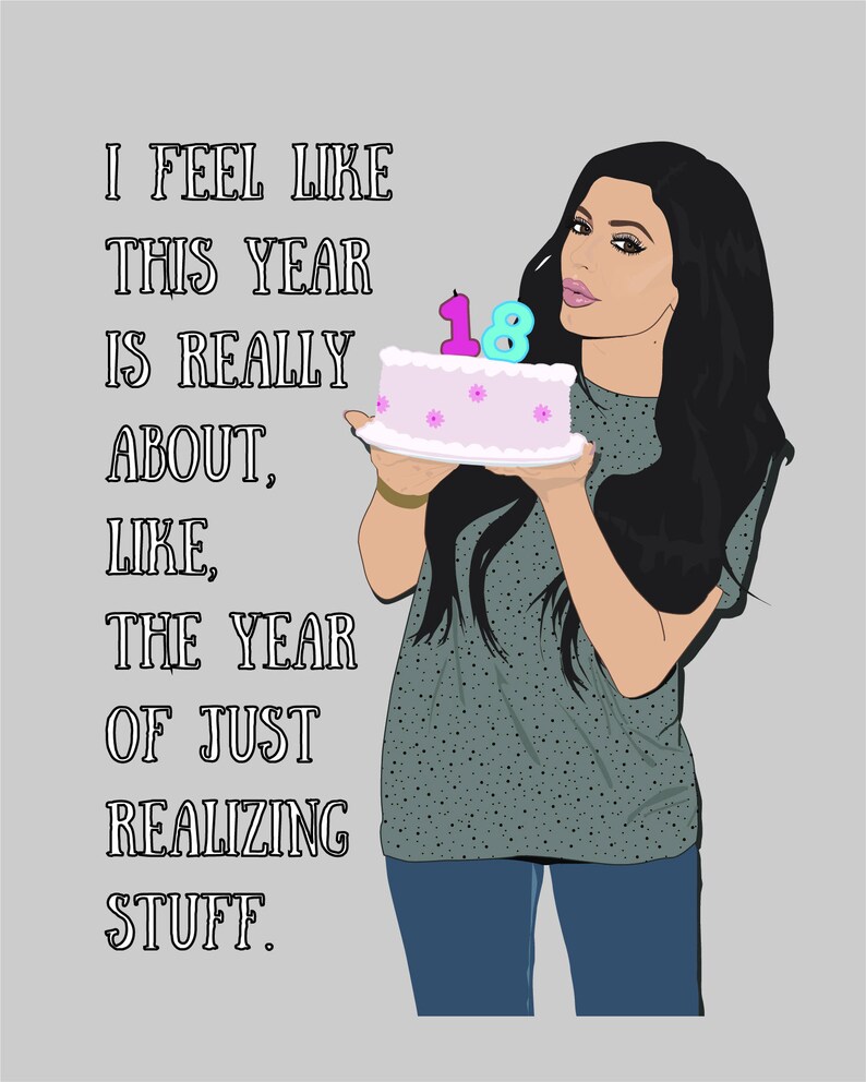 Kylie Jenner The Year of Just Realizing Stuff Etsy