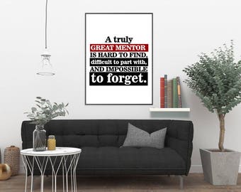 Mentor Gift, A truly great mentor is hard to find, Office Gift Quote, Trainer Gift, Office Decor, Going Away Retirement Gift, Quote Print