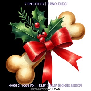 May include: A digital illustration featuring a dog bone, holly leaves with red berries, and a large red bow. The image is set against a black and white background and includes the text "7 PNG FILES" and "INSTANT DOWNLOAD". The image is approximately 13.5 inches.