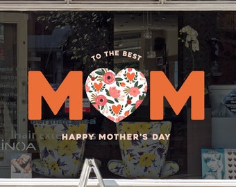 The Best Mother - Mother's Day Shop Window Decoration - Removable Retail Sign - Self Adhesive Removable Vinyl Sticker - Happy Mother's Day