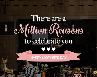 A Million Reasons - Mother's Day Floral Shop Window Decoration - Removable Retail Sign - Self Adhesive Vinyl Sticker - Happy Mother's Day