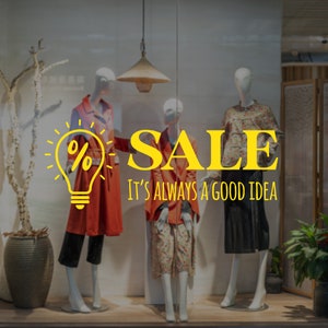 Sale is always a good idea - Sale Window Sign - Removable Vinyl Decal - Promotional Shop Window Sticker - Retail Display Sale Vinyl