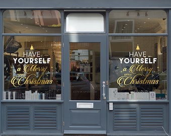 Have Yourself a Merry Little Christmas, Window Decal, Shop Display, Happy New Year, Seasonal Retail Decoration, Removable Vinyl, Holidays