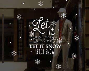 Let It Snow Let It Snow Let It Snow Christmas Window Decal Sticker - Removable Retail Display Vinyl - Christmas Snowflakes Decor