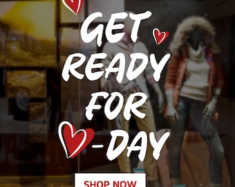 Get Ready for Love Day - Valentine's Day Shop Window Decoration - Removable Retail Sign - Removable Vinyl Sticker - Happy Valentine's Day