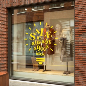 Sale is always a good idea - Sale Window Sign - Removable Vinyl Decal - Promotional Shop Window Sticker - Retail Display Sale Vinyl