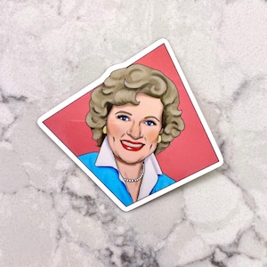 3” Vinyl Sticker Betty White Rose Nylund Inspiring Woman