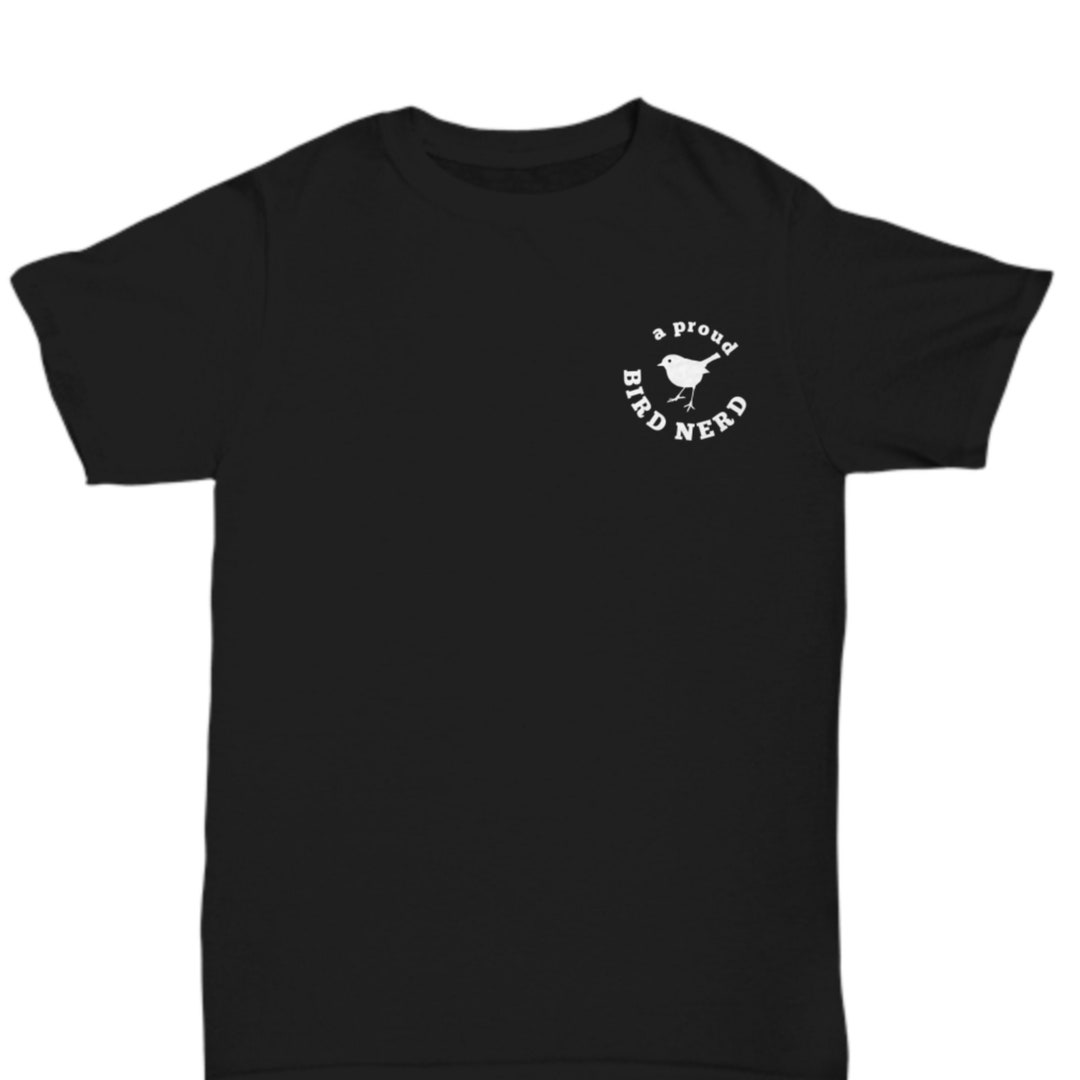 Funny Birder T-shirt Proud Bird Nerd Gift T-shirt for - Etsy